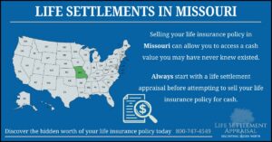 Infographic about life settlements in Missouri, showing a map of the United States with Missouri highlighted and explaining that selling a life insurance policy in Missouri may provide access to hidden cash value through a life settlement appraisal.
