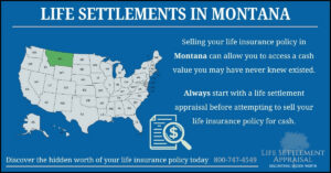 Infographic about life settlements in Montana, showing a map of the United States with Montana highlighted and explaining that selling a life insurance policy in Montana may provide access to hidden cash value through a life settlement appraisal.