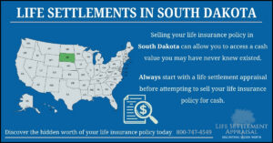Infographic about life settlements in South Dakota, showing a map of the United States with South Dakota highlighted and explaining that selling a life insurance policy in South Dakota may provide access to hidden cash value through a life settlement appraisal.